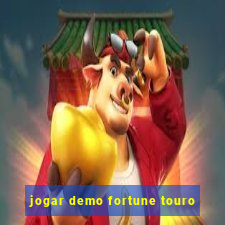 jogar demo fortune touro